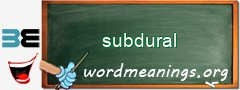 WordMeaning blackboard for subdural